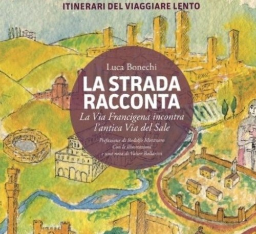 La via Francigena incontra la via del Sale: si presenta a Poggibonsi “La strada racconta”